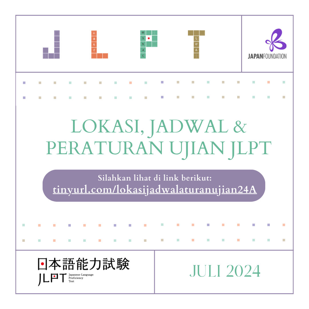 Lokasi, Jadwal, & Peraturan Ujian JLPT Juli 2024